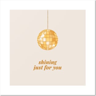 shining just for you Posters and Art